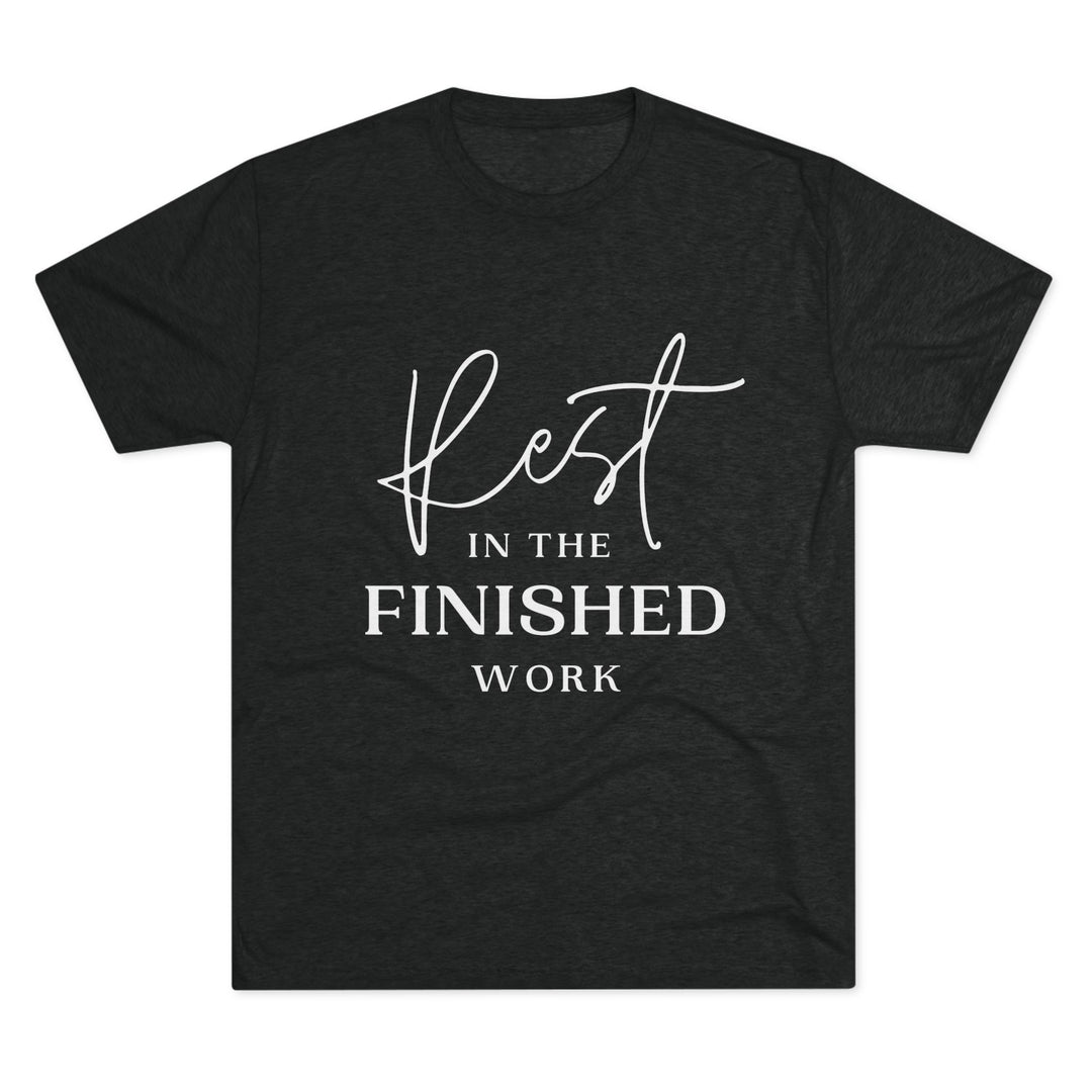 "Rest in the Finished Work" Tri-blend Tee