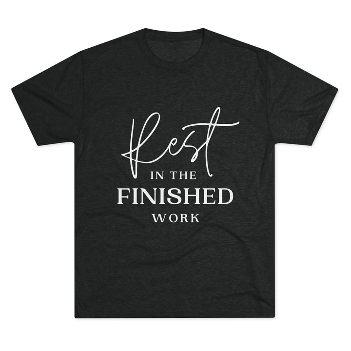 "Rest in the Finished Work" Tri-blend Tee