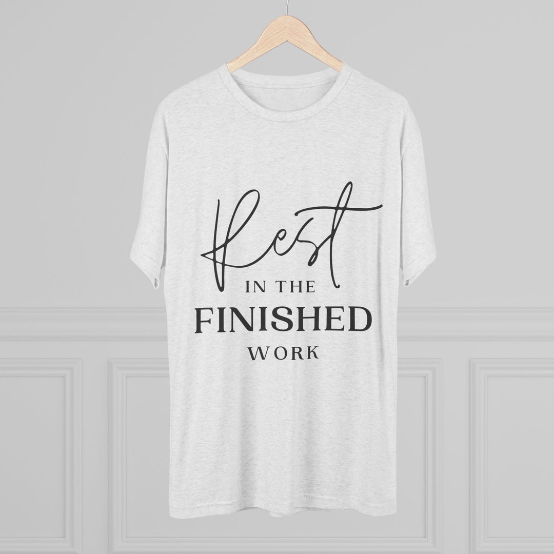 "Rest in the Finished Work" Tri-blend Tee