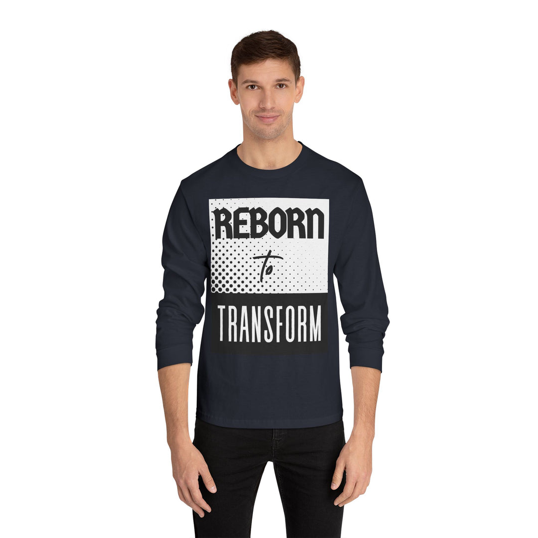 Reborn to Transform Long Sleeve Tee