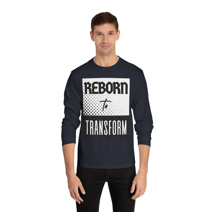 Reborn to Transform Long Sleeve Tee