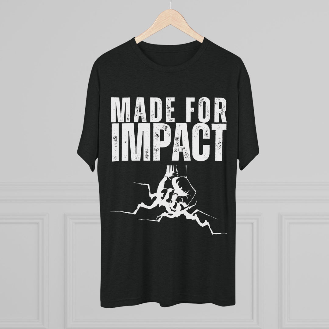 "Made for Impact” Tri-blend Tee