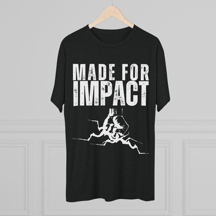 "Made for Impact” Tri-blend Tee