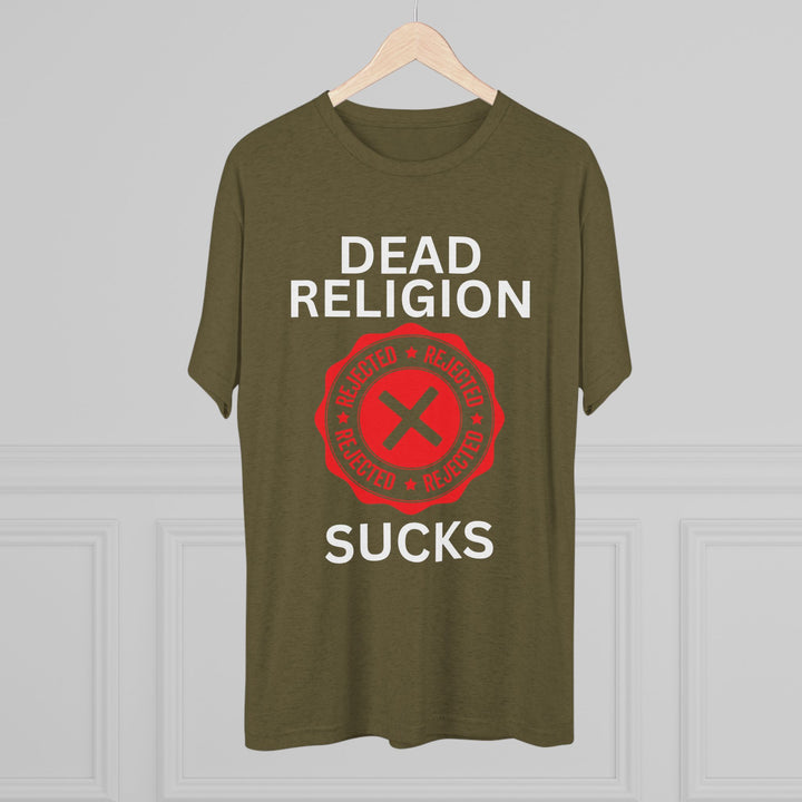 "Dead Religion Sucks” Tri-blend Tee