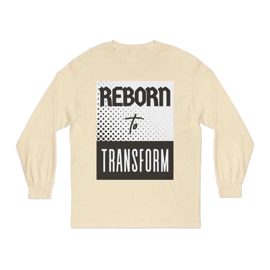 Reborn to Transform Long Sleeve Tee