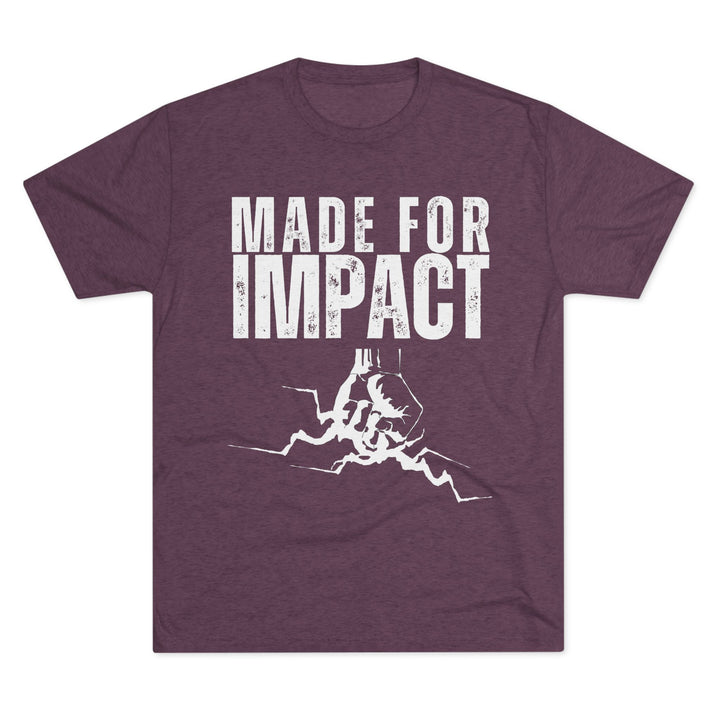 "Made for Impact” Tri-blend Tee