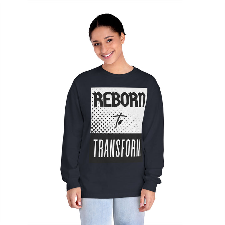 Reborn to Transform Long Sleeve Tee