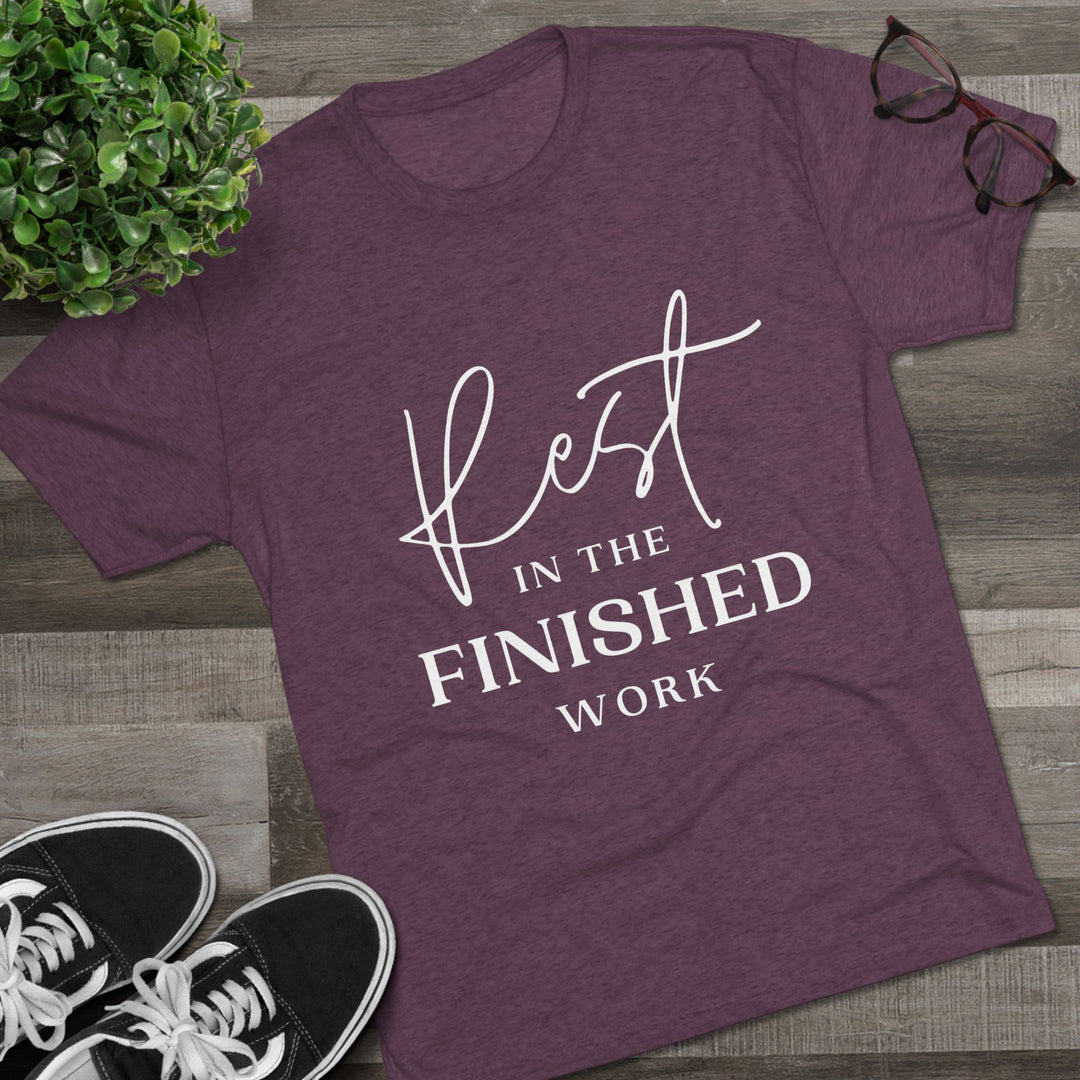 "Rest in the Finished Work" Tri-blend Tee