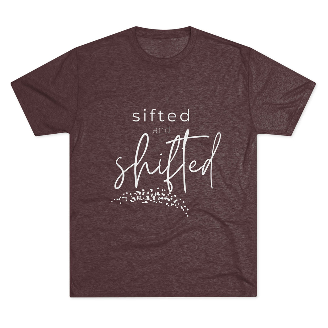 "Sifted and Shifted” Tri-blend Tee