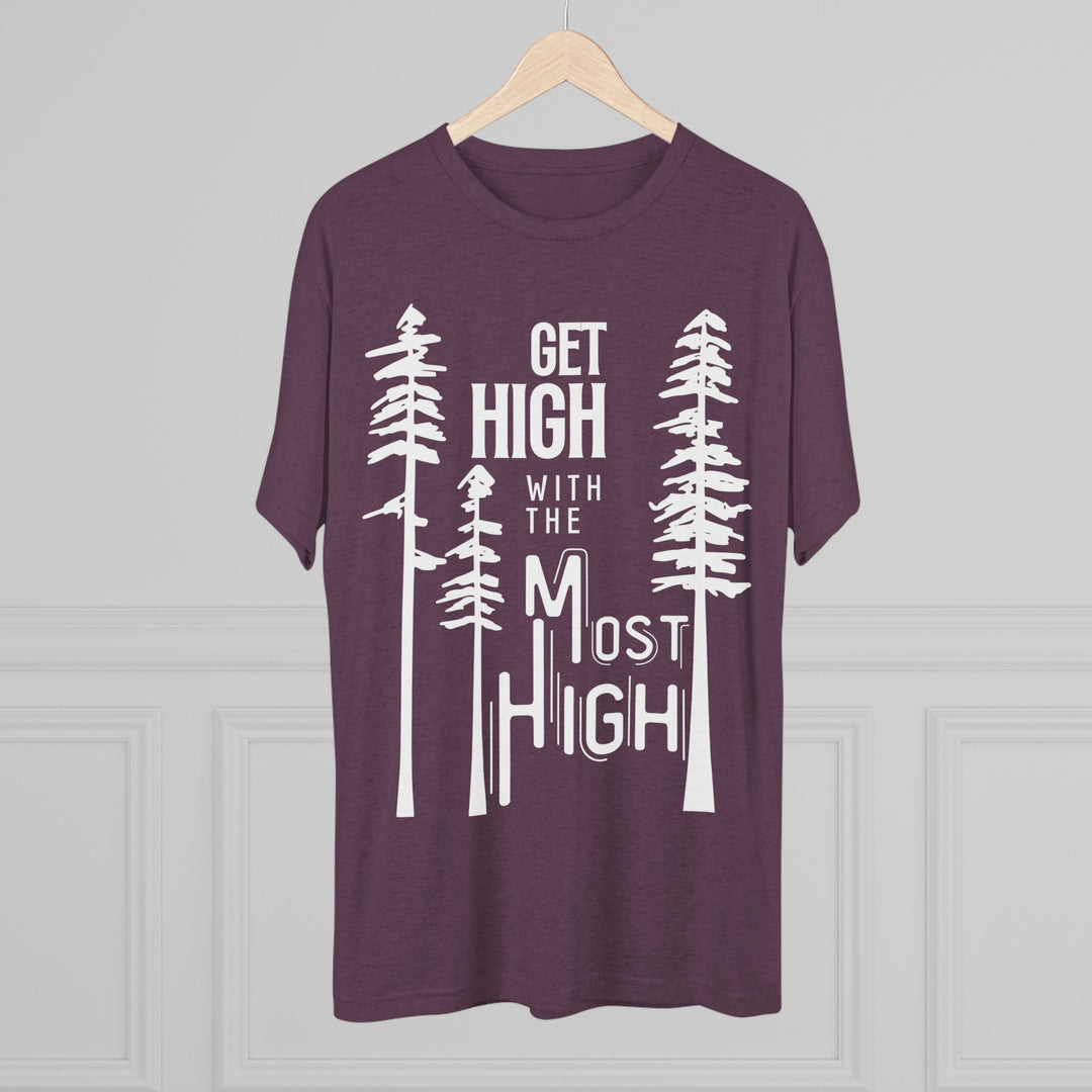 "Get High with the Most High” Tri-blend Tee