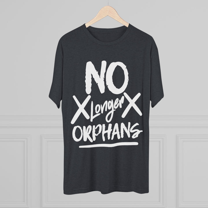 "No Longer Orphans” Tri-blend Tee