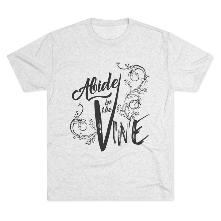 "Abide in the Vine” Tri-blend Tee