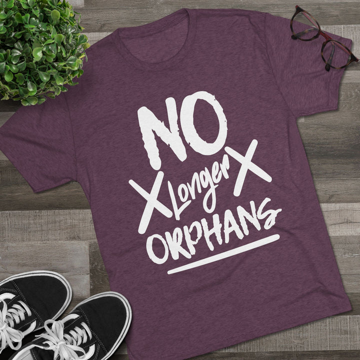 "No Longer Orphans” Tri-blend Tee