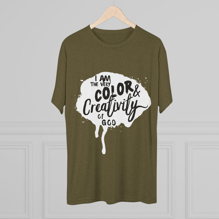 "I am the Very Color and Creativity of God” Tri-blend Tee