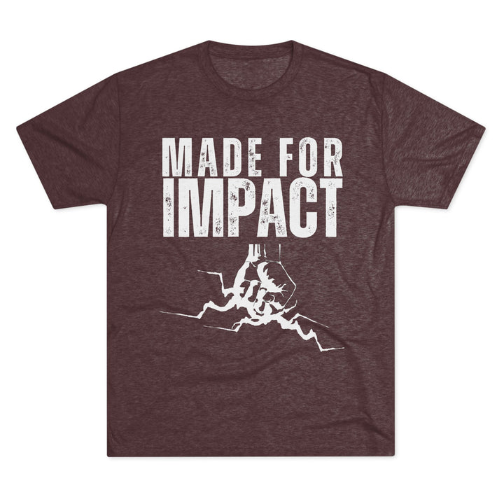"Made for Impact” Tri-blend Tee