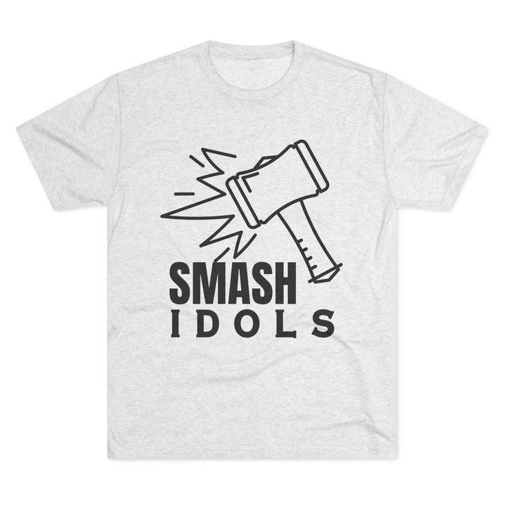 "Smash Idols” Tri-blend Tee