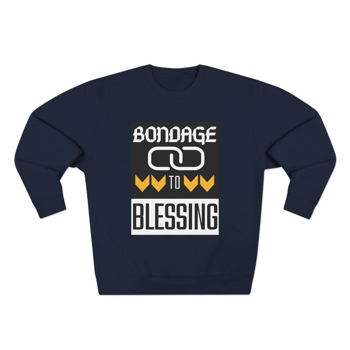 Bondage to Blessing 80/20 Sweatshirt