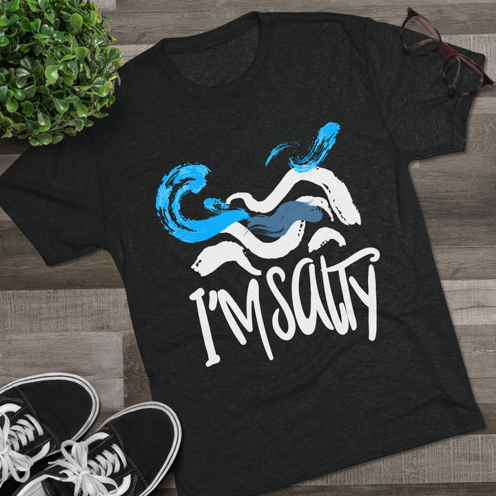"I'm Salty” Tri-blend Tee