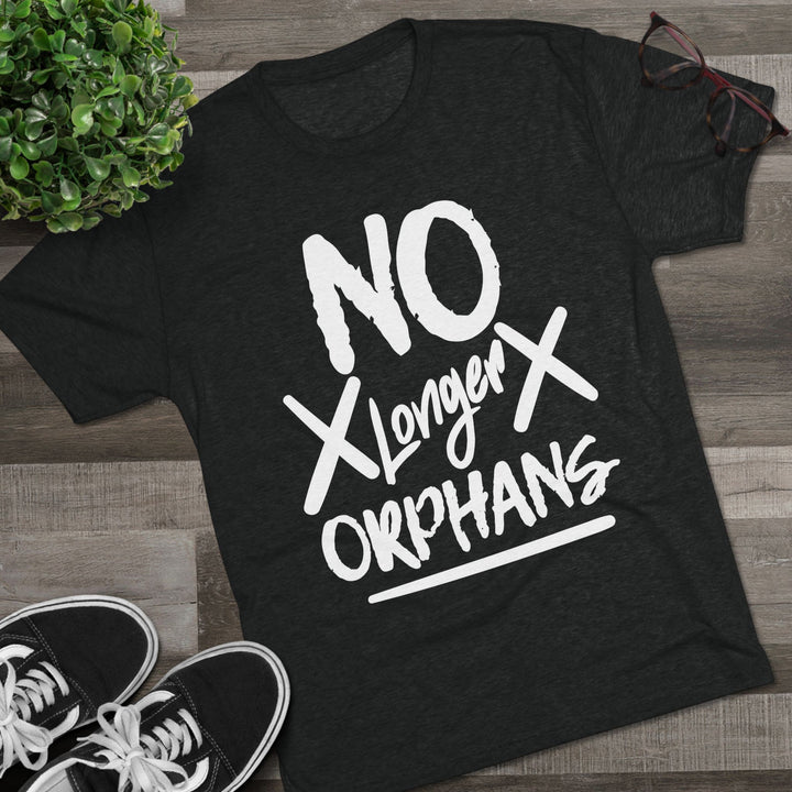 "No Longer Orphans” Tri-blend Tee