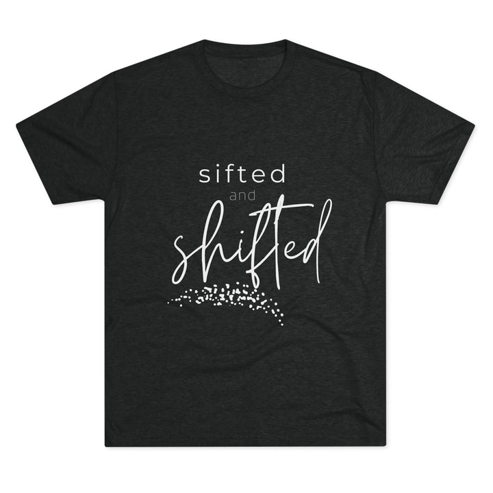 "Sifted and Shifted” Tri-blend Tee