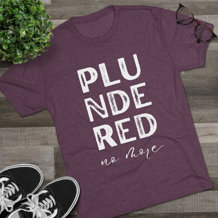 "Plundered No More” Tri-blend Tee