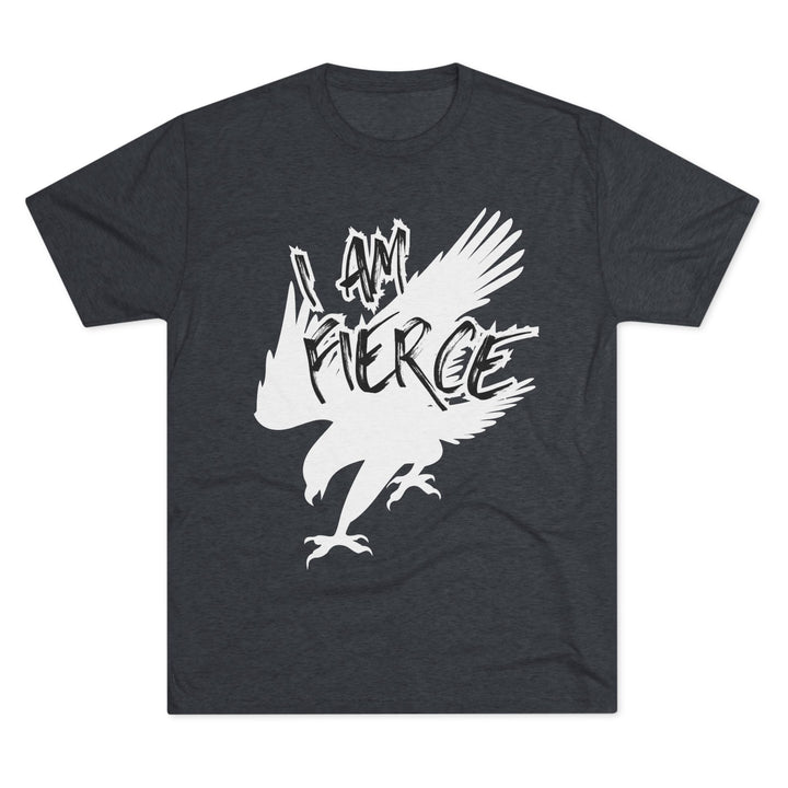 "I Am Fierce” Tri-blend Tee