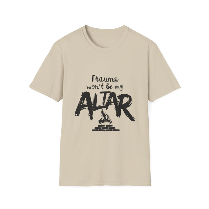 'Trauma Wont Be My Altar' Graphic Tee — Bold Urban Faith T-Shirt