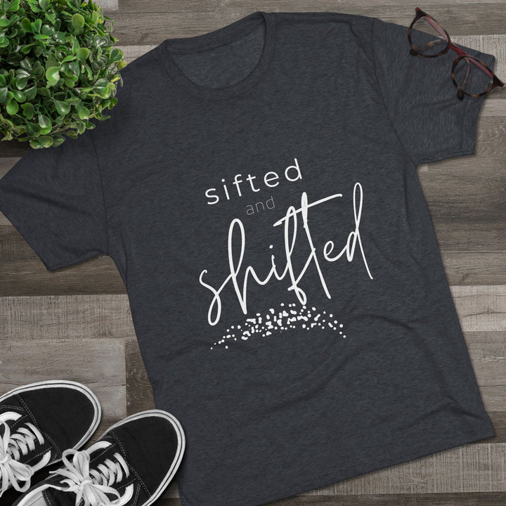 "Sifted and Shifted” Tri-blend Tee