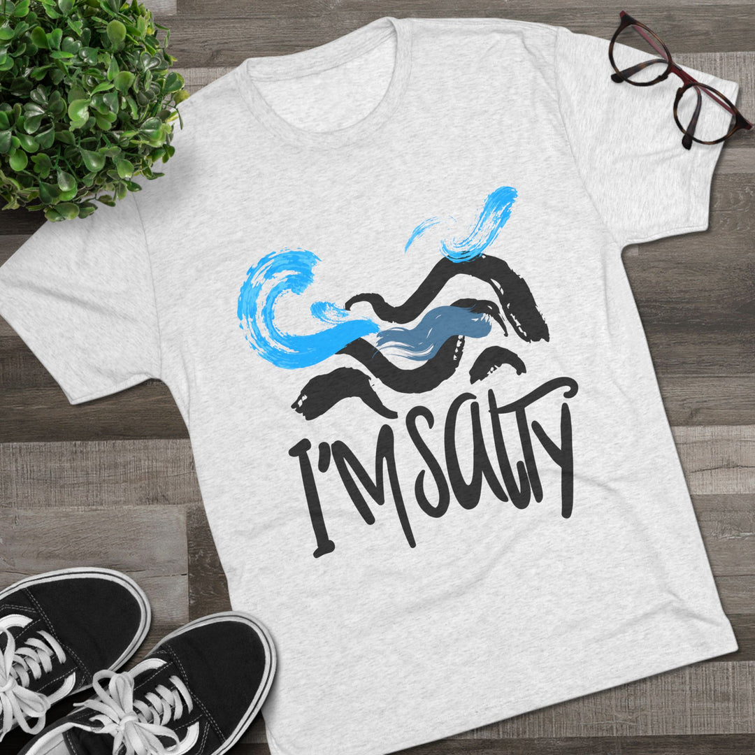 "I'm Salty” Tri-blend Tee