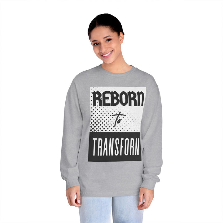 Reborn to Transform Long Sleeve Tee