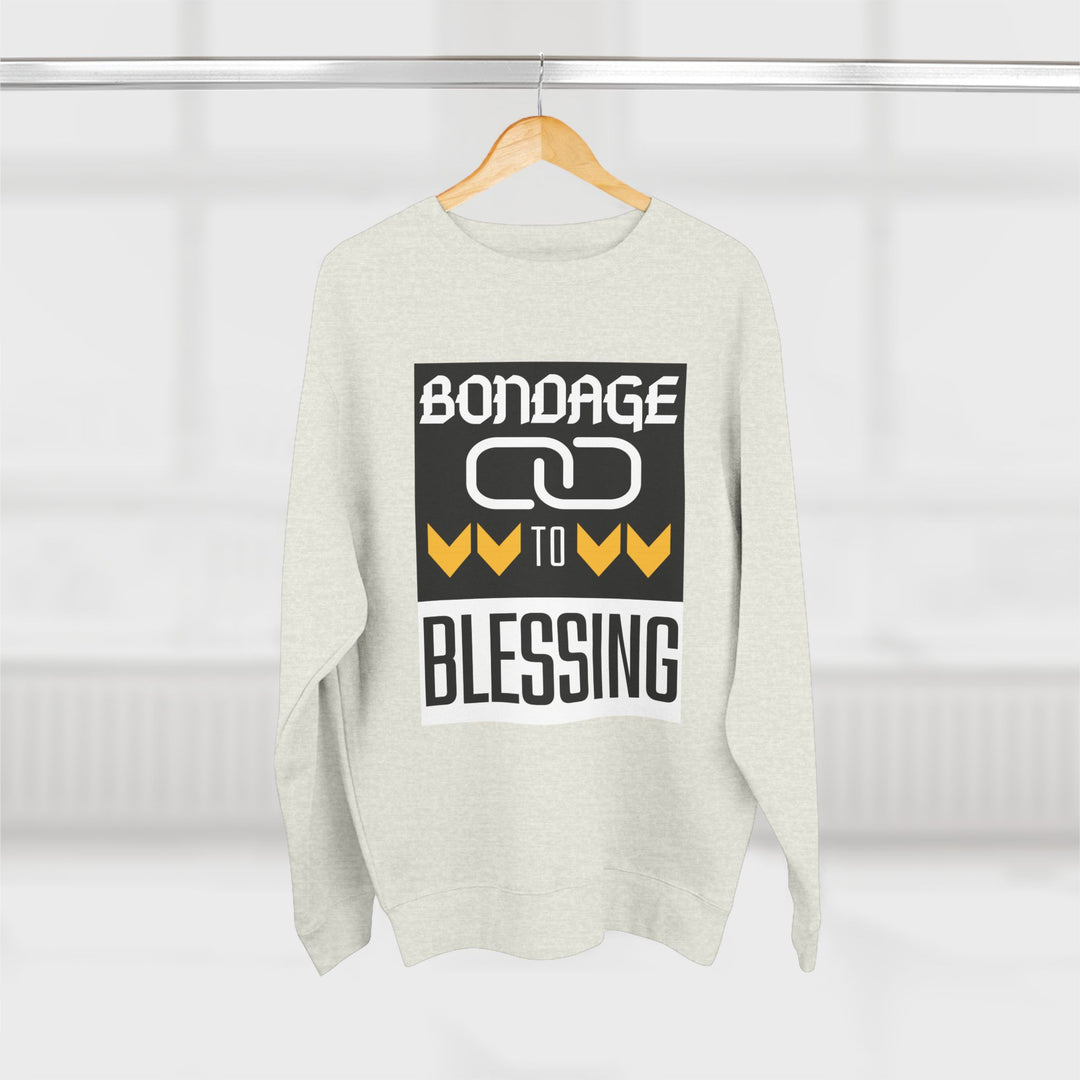 Bondage to Blessing 80/20 Sweatshirt