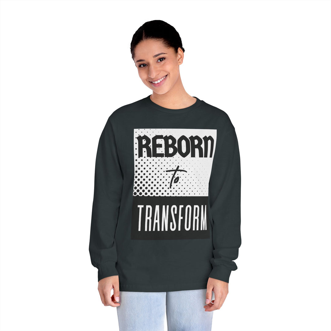 Reborn to Transform Long Sleeve Tee