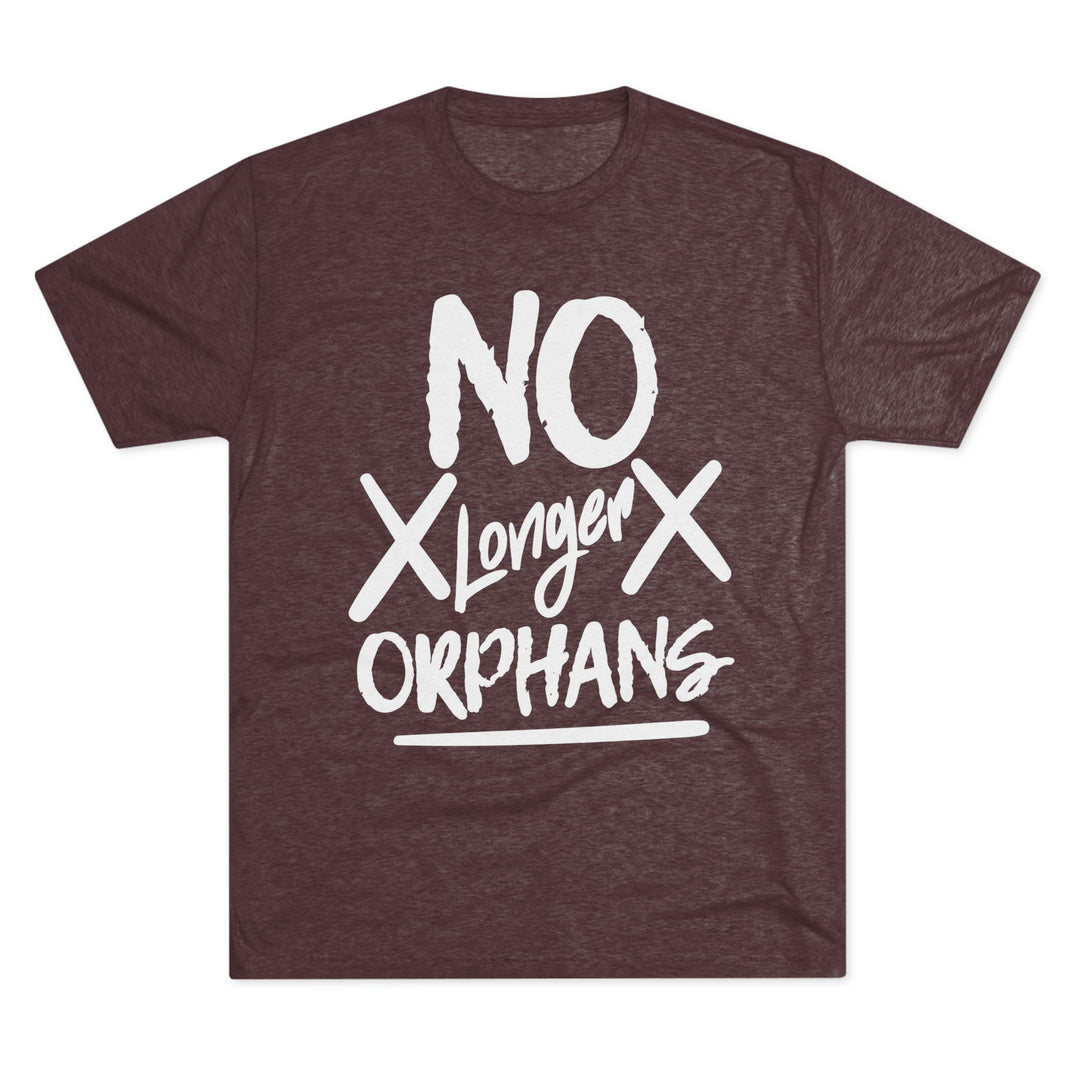 "No Longer Orphans” Tri-blend Tee