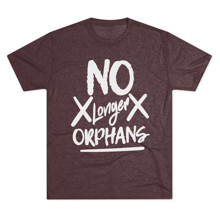 "No Longer Orphans” Tri-blend Tee