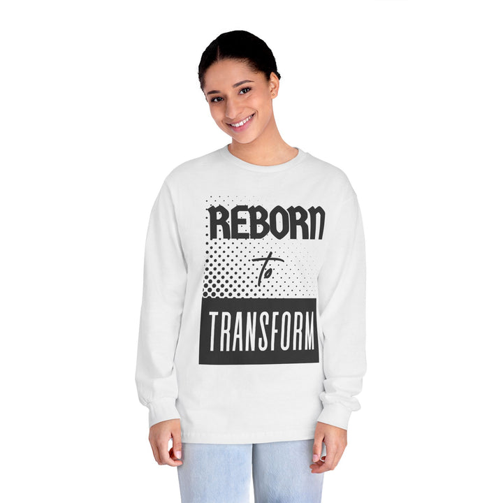 Reborn to Transform Long Sleeve Tee