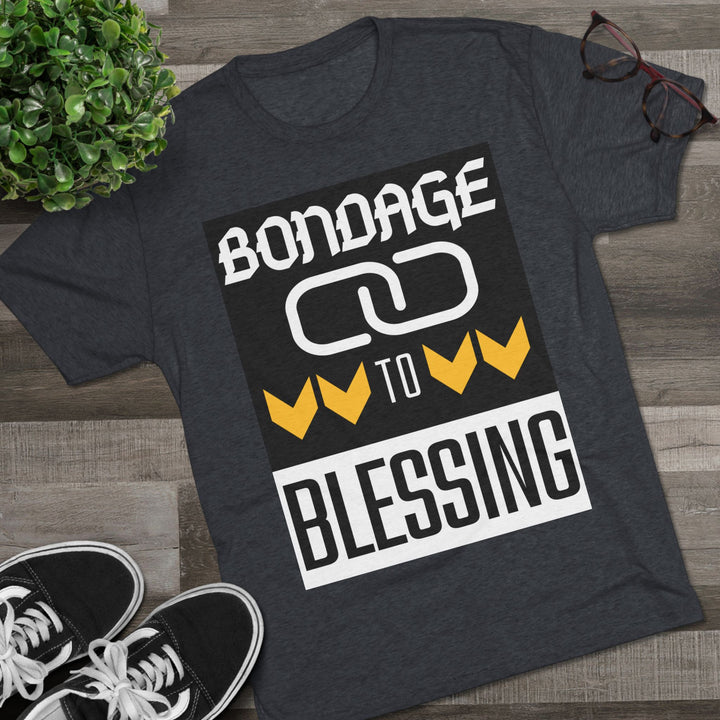 "Bondage to Blessing” Tri-blend Tee