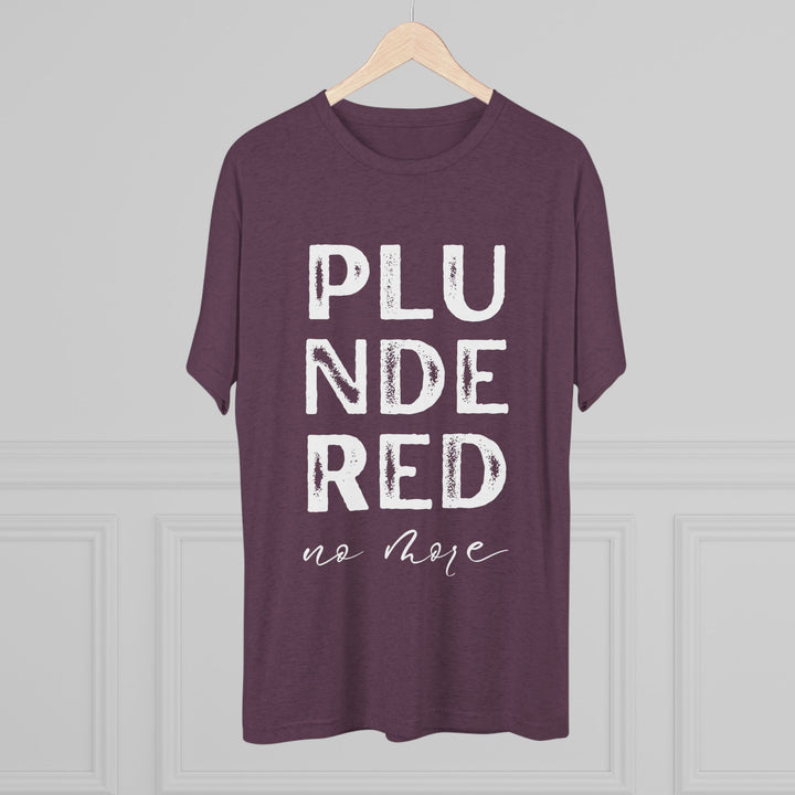 "Plundered No More” Tri-blend Tee