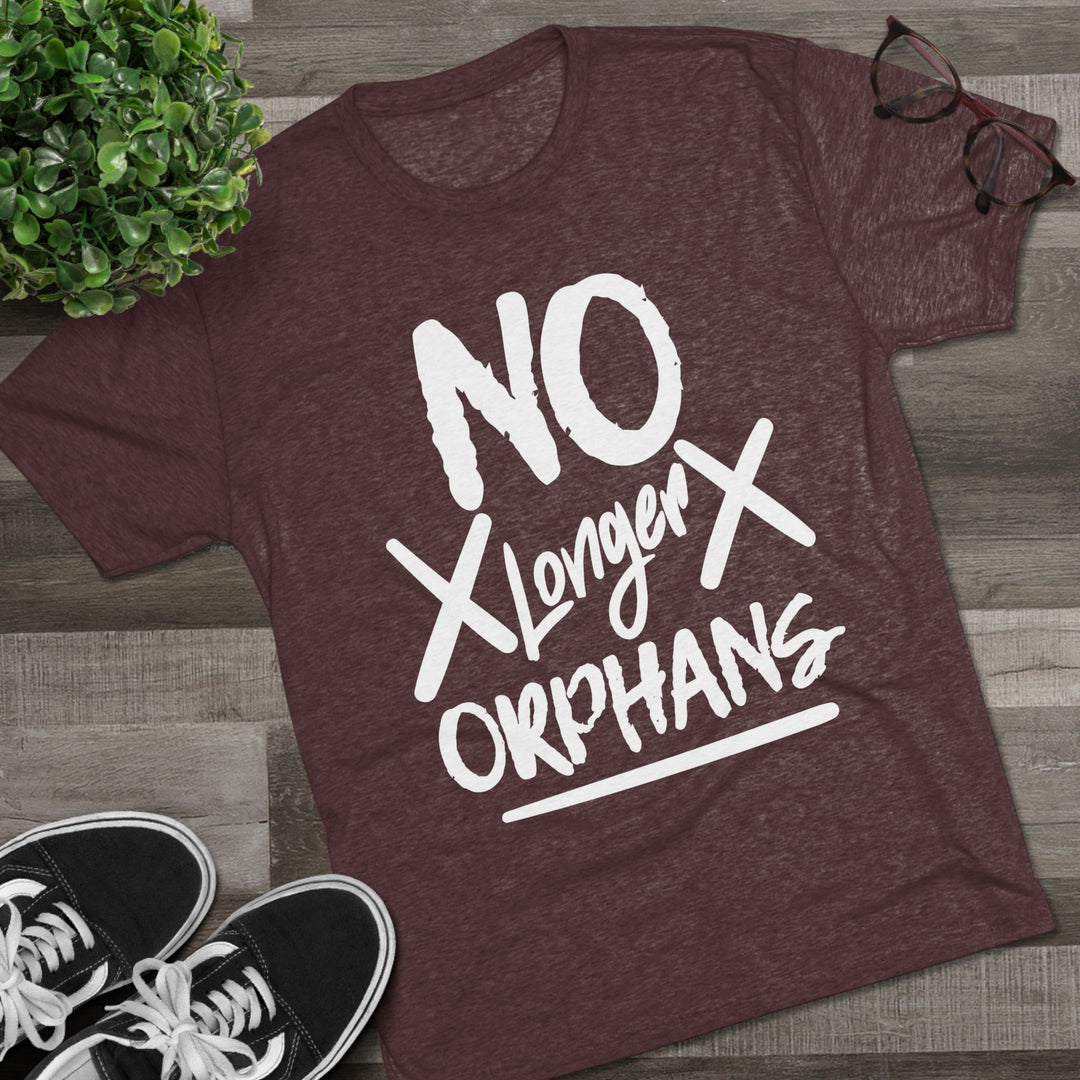 "No Longer Orphans” Tri-blend Tee