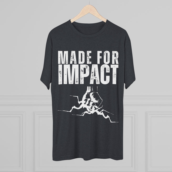 "Made for Impact” Tri-blend Tee
