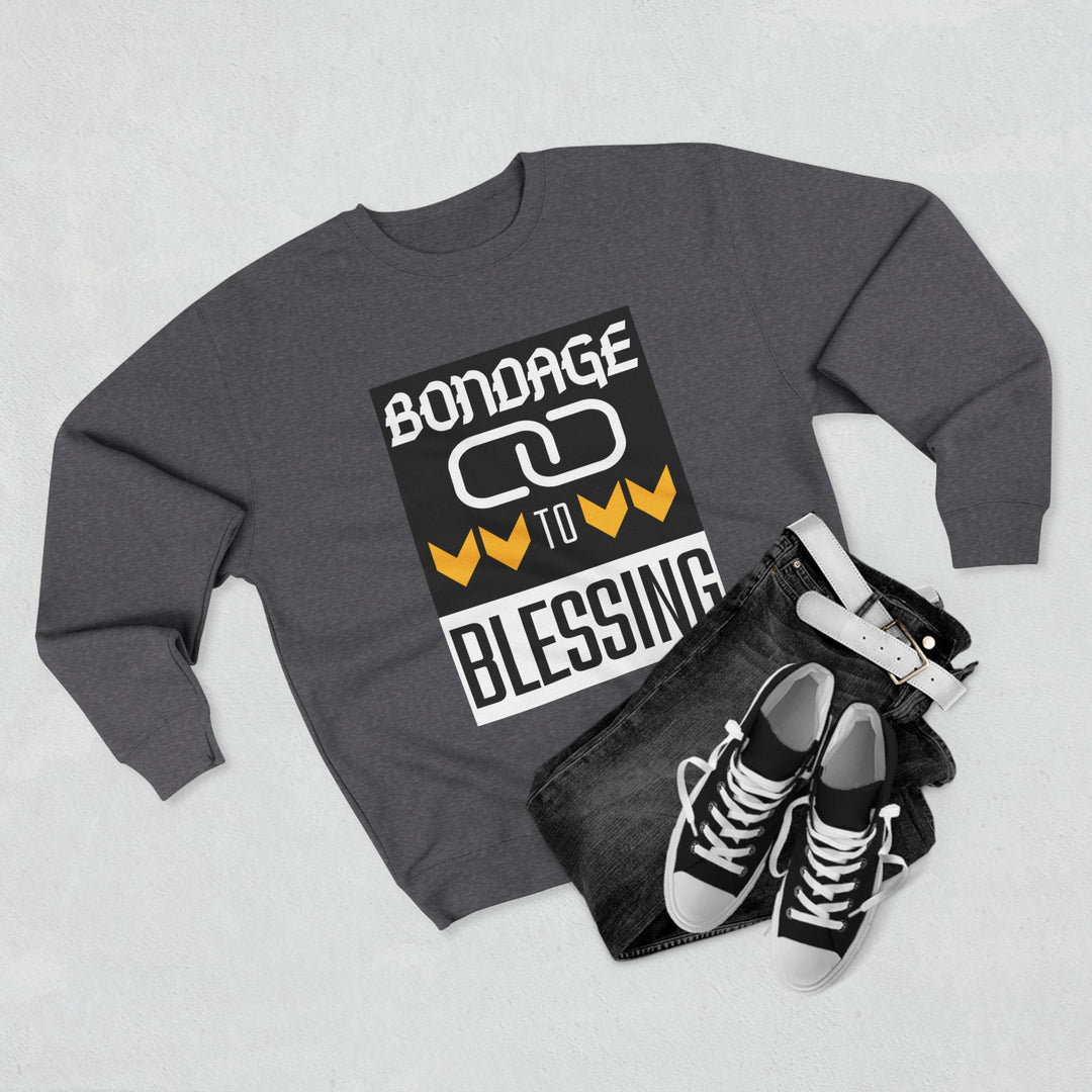 Bondage to Blessing 80/20 Sweatshirt