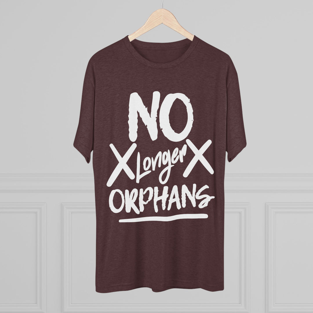 "No Longer Orphans” Tri-blend Tee