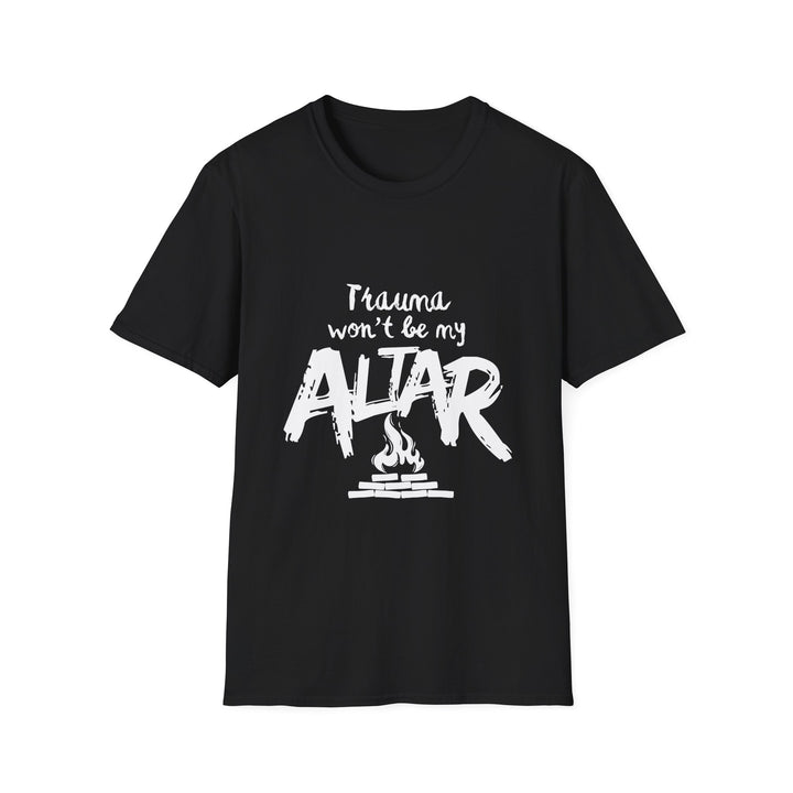'Trauma Wont Be My Altar' Graphic Tee — Bold Urban Faith T-Shirt