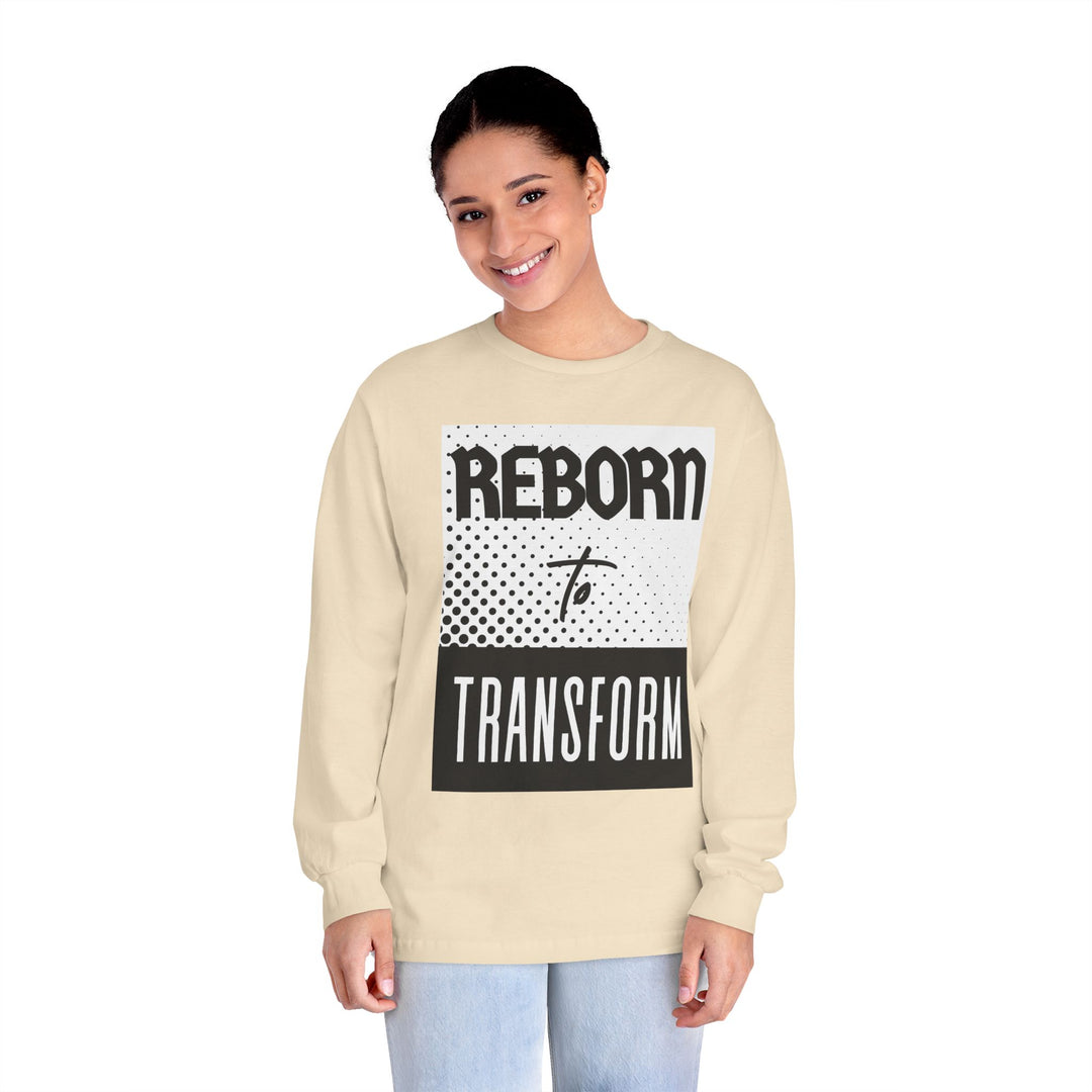Reborn to Transform Long Sleeve Tee