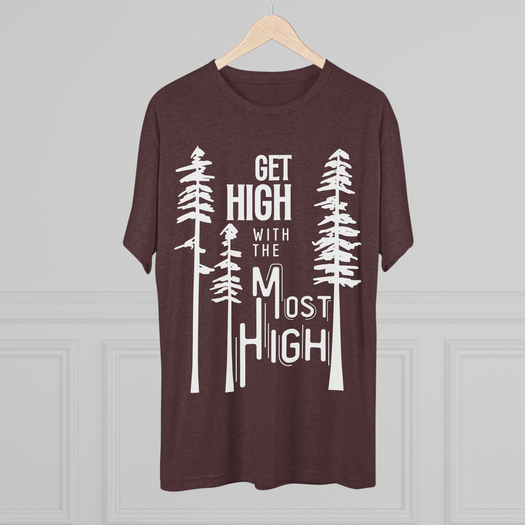 "Get High with the Most High” Tri-blend Tee