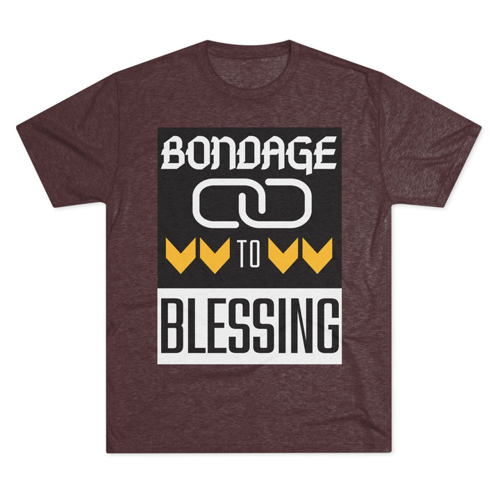 "Bondage to Blessing” Tri-blend Tee