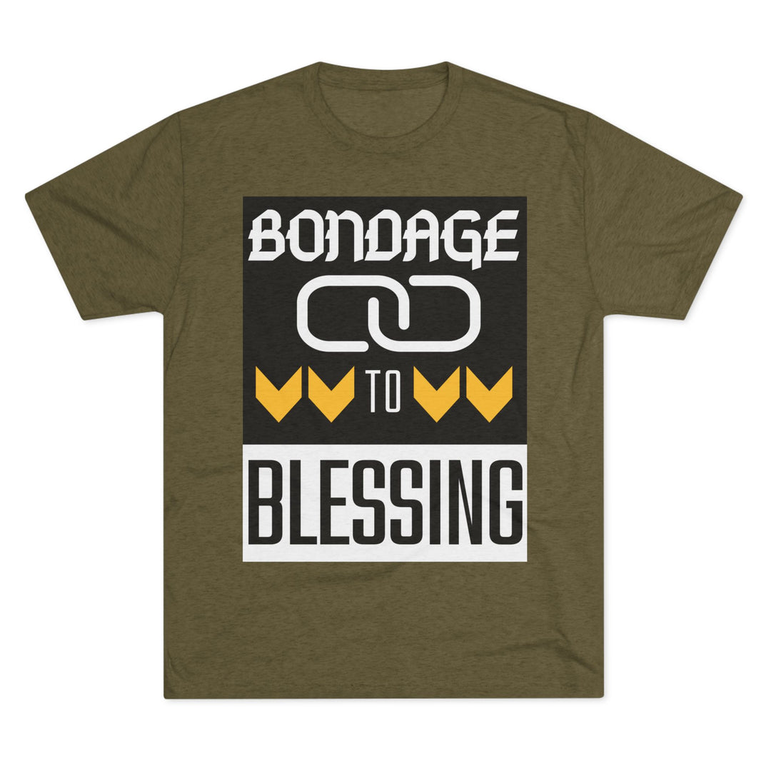 "Bondage to Blessing” Tri-blend Tee