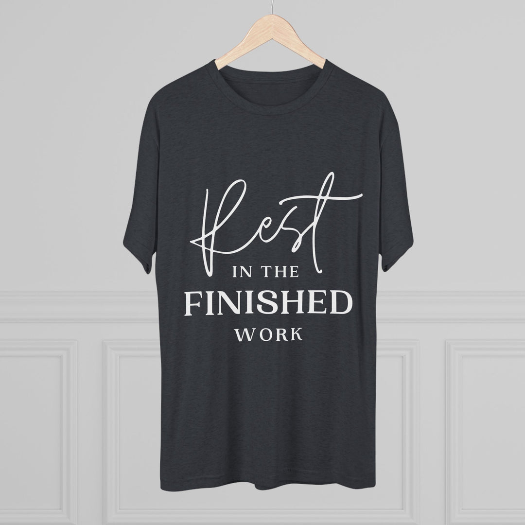 "Rest in the Finished Work" Tri-blend Tee