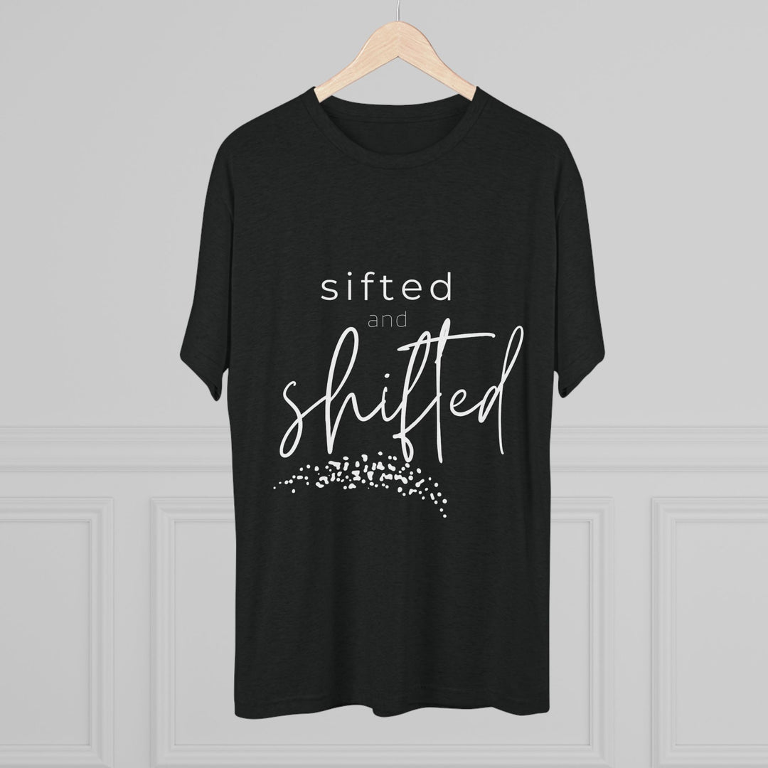 "Sifted and Shifted” Tri-blend Tee