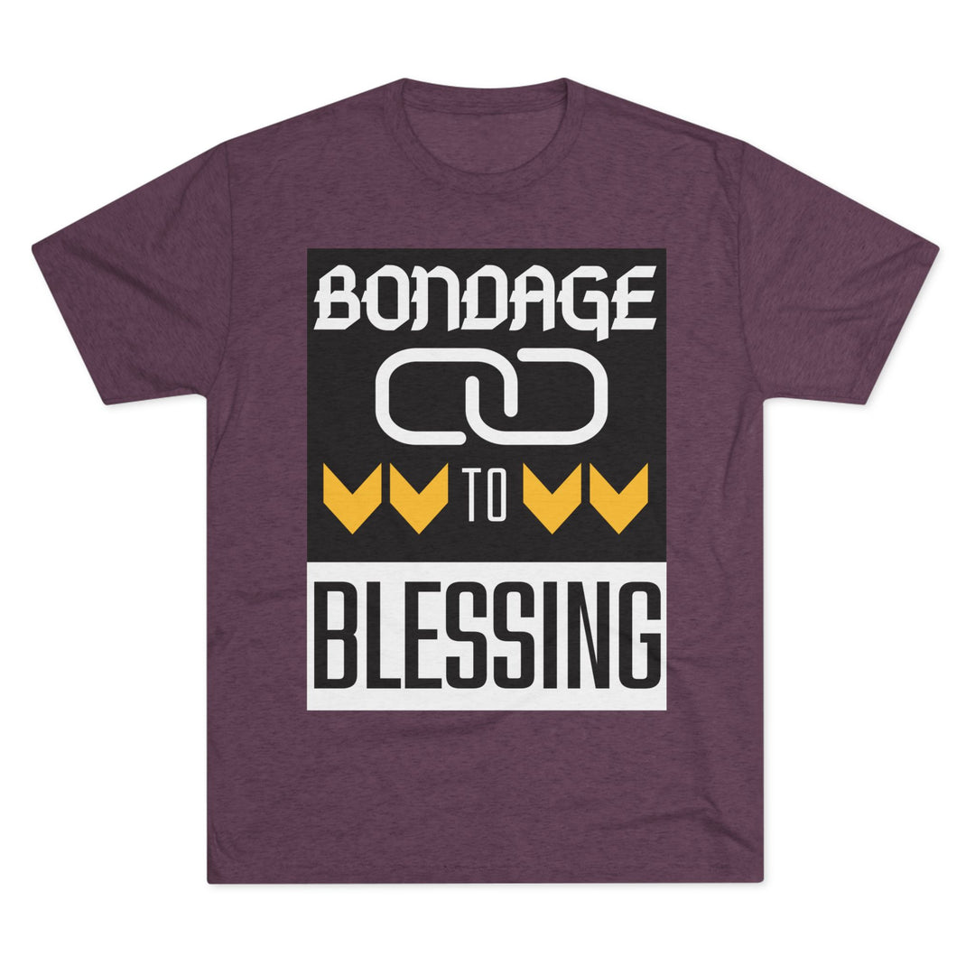 "Bondage to Blessing” Tri-blend Tee