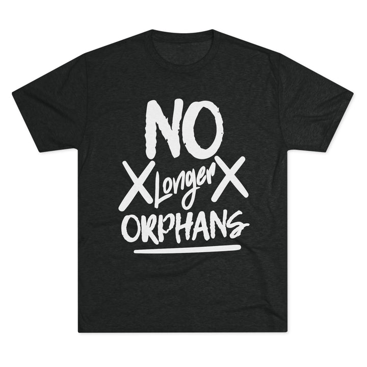 "No Longer Orphans” Tri-blend Tee